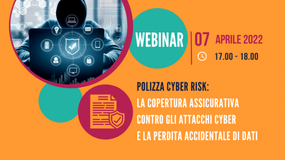 WEBINAR - Polizza Cyber Risk: la copertura assicurativa contro gli attacchi cyber e la perdita accidentale di dati